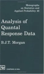 Analysis of Quantal Response Data (Softcover Reprint of the Original 1st 1992)