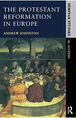The Protestant Reformation in Europe