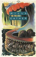 Collected Stories of Willa Cather