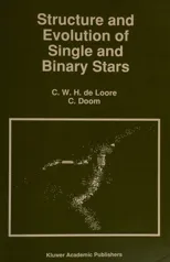 Structure and Evolution of Single and Binary Stars (Softcover Reprint of the Original 1st 1992)