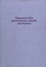 Homosexuality & Medicine, Health & Science