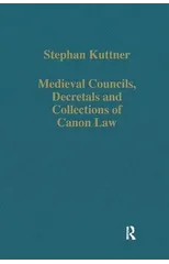Medieval Councils, Decretals and Collections of Canon Law