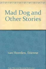 Mad Dog and Other Stories