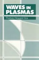Waves in Plasmas (1992)