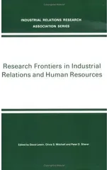 Research Frontiers in Industrial Relations and Human Resources