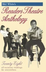 Mel White's Readers Theatre Anthology