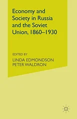 Economy and Society in Russia and the Soviet Union, 1860–1930