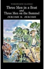 Three Men in a Boat & Three Men on the Bummel