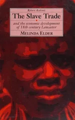 Slave Trade and the Economic Development of 18th-Century Lancaster