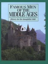 Famous Men of the Middle Ages (Updated)