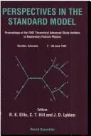 Perspectives in the Standard Model (Tasi-91) - Proceedings of the Theoretical Study Institute in Elementary Particle Physics