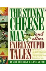 The Stinky Cheese Man and Other Fairly Stupid Tales