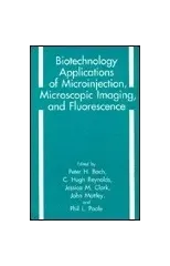 Biotechnology Applications of Microinjection, Microscopic Imaging and Fluorescence