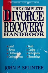 The Complete Divorce Recovery Handbook