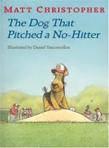 The Dog That Pitched a No-Hitter