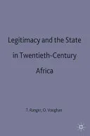 Legitimacy and the State in Twentieth-Century Africa