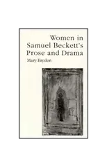 Women in Samuel Beckett's Prose and Drama