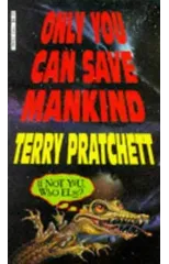 Only You Can Save Mankind