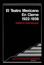 El Teatro Mexicano en Cierne 1922 - 1938