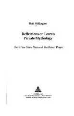 Reflections on Lorca's Private Mythology