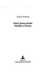 Henry James and the Morality of Fiction
