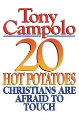 20 Hot Potatoes Christians Are Afraid To Touch