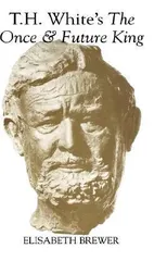 T.H. White's The Once and Future King