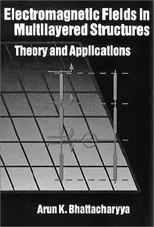 Electromagnetic Fields in Multilayered Structures Theory and Applications