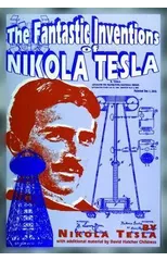 The Fantastic Inventions of Nikola Tesla