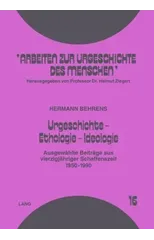 Urgeschichte - Ethologie - Ideologie