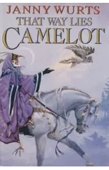 That Way Lies Camelot