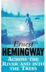 Across the River and into the Trees