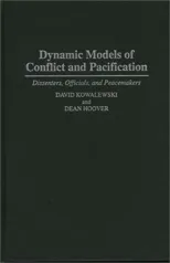 Dynamic Models of Conflict and Pacification