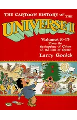 The Cartoon History of the Universe II