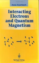 Interacting Electrons and Quantum Magnetism (1994. Corr. 2nd Printing 1998)
