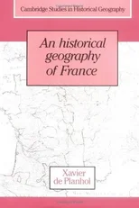 An Historical Geography of France