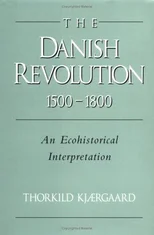The Danish Revolution, 1500–1800