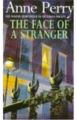 The Face of a Stranger (William Monk Mystery, Book 1)