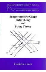 Supersymmetric Gauge Field Theory and String Theory