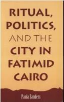 Ritual, Politics, and the City in Fatimid Cairo
