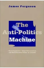 Anti-Politics Machine