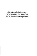 (Re)Descubrimiento y (Re)Conquista de America en la Ilustracion Espanola