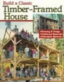 Build a Classic Timber-Framed House