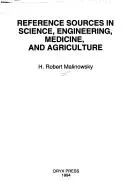 Reference Sources in Science, Engineering, Medicine, and Agriculture