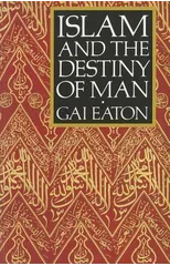 Islam and the Destiny of Man