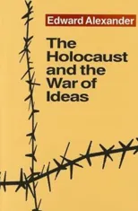 The Holocaust and the War of Ideas
