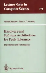 Hardware and Software Architectures for Fault Tolerance