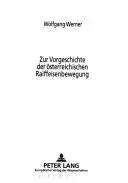 Zur Vorgeschichte der oesterreichischen Raiffeisenbewegung