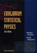 Equilibrium Statistical Physics (2nd Edition) (Revised, Expanded)