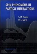 Spin Phenomena in Particle Interactions